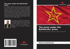 The press under the Bolsheviks' press的封面