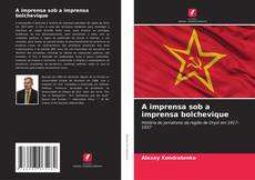 A imprensa sob a imprensa bolchevique的封面