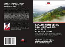Обложка CARACTÉRISTIQUES DU SOL, MINÉRALOGIE, GENÈSE ET CLASSIFICATION