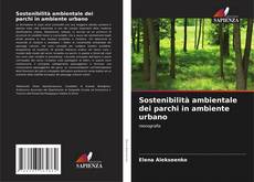 Buchcover von Sostenibilità ambientale dei parchi in ambiente urbano