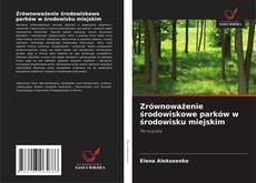 Copertina di Zrównoważenie środowiskowe parków w środowisku miejskim