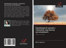 Copertina di Zapobieganie agresji u młodzieży zagrożonej samobójstwem