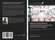 Copertina di Artículos cortos sobre la comercialización de productos y servicios tecnológicos