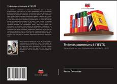 Buchcover von Thèmes communs à l'IELTS