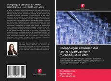 Capa do livro de Composição catiónica das lamas cicatrizantes - microdiálise in vitro 