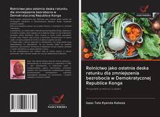 Copertina di Rolnictwo jako ostatnia deska ratunku dla zmniejszenia bezrobocia w Demokratycznej Republice Konga