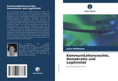 Bookcover of Kommunikationsrechte, Demokratie und Legitimität