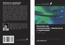 Buchcover von Derechos de comunicación, democracia y legitimidad