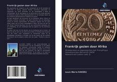 Copertina di Frankrijk gezien door Afrika