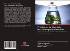 Buchcover von Procédures de diagnostic microbiologique vétérinaire