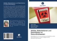 Abfälle, Risikofaktoren und Desinfektion im Gesundheitswesen kitap kapağı