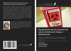 Buchcover von Desperdicios de los servicios de salud, factores de riesgo y desinfección