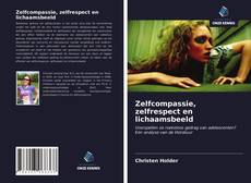 Bookcover of Zelfcompassie, zelfrespect en lichaamsbeeld