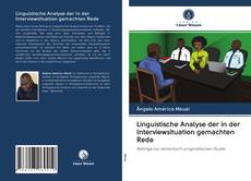 Bookcover of Linguistische Analyse der in der Interviewsituation gemachten Rede