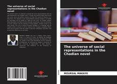 Couverture de The universe of social representations in the Chadian novel