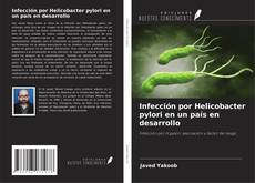 Capa do livro de Infección por Helicobacter pylori en un país en desarrollo 