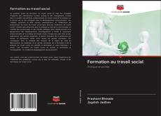Bookcover of Formation au travail social