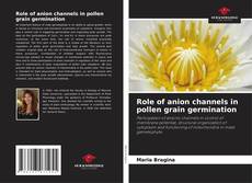 Buchcover von Role of anion channels in pollen grain germination