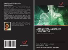Copertina di ADMINISTRACJA ZDROWIA PUBLICZNEGO