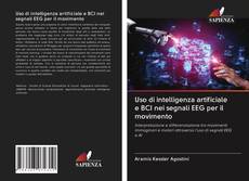 Copertina di Uso di intelligenza artificiale e BCI nei segnali EEG per il movimento