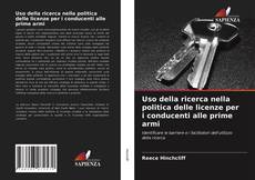 Bookcover of Uso della ricerca nella politica delle licenze per i conducenti alle prime armi