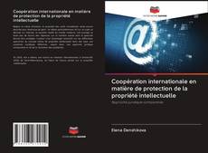 Buchcover von Coopération internationale en matière de protection de la propriété intellectuelle