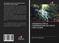 Bookcover of L'ESSENZIALE PER LA CONSERVAZIONE DEL SUOLO E DELL'ACQUA