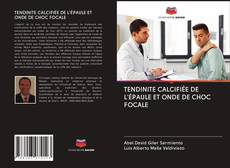 Buchcover von TENDINITE CALCIFIÉE DE L'ÉPAULE ET ONDE DE CHOC FOCALE