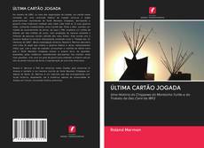ÚLTIMA CARTÃO JOGADA kitap kapağı