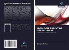 Bookcover of IDEOLOGIE BREEKT DE VERTALING AF