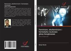Couverture de Feminizm, ekofeminizm i fantastyka naukowa: głosy bezgłosowe