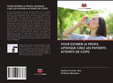 POUR ESTIMER LE PROFIL LIPIDIQUE CHEZ LES PATIENTS ATTEINTS DE COPD kitap kapağı