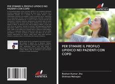 Bookcover of PER STIMARE IL PROFILO LIPIDICO NEI PAZIENTI CON COPD