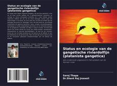 Couverture de Status en ecologie van de gangetische rivierdolfijn (platanista gangetica)