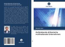 Aufstrebende afrikanische multinationale Unternehmen的封面