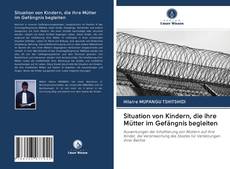 Buchcover von Situation von Kindern, die ihre Mütter im Gefängnis begleiten