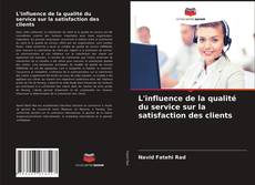 Bookcover of L'influence de la qualité du service sur la satisfaction des clients