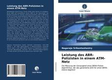 Couverture de Leistung des ABR-Polizisten in einem ATM-Netz