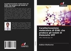 Caratterizzazione molecolare di ESBL che produce gli isolati di Klebsiella SPP kitap kapağı