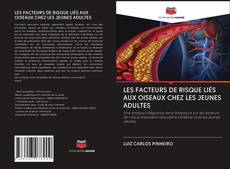 Bookcover of LES FACTEURS DE RISQUE LIÉS AUX OISEAUX CHEZ LES JEUNES ADULTES