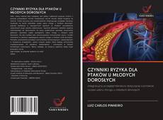 Copertina di CZYNNIKI RYZYKA DLA PTAKÓW U MŁODYCH DOROSŁYCH