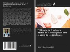 Bookcover of 7E Modelo de Enseñanza Basada en la Investigación para el Logro de los Estudiantes