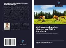 Bookcover of Volksgeneeskundige planten van Sikkim Himalaya