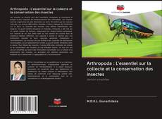 Обложка Arthropoda : L'essentiel sur la collecte et la conservation des insectes
