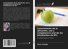 Portada del libro de Conocimiento de la ubicación, uso y competencia oral de los estudiantes de EFL