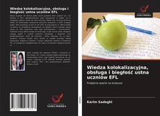 Copertina di Wiedza kolokalizacyjna, obsługa i biegłość ustna uczniów EFL