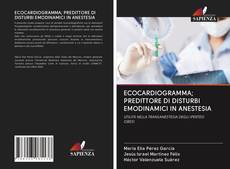 Buchcover von ECOCARDIOGRAMMA; PREDITTORE DI DISTURBI EMODINAMICI IN ANESTESIA