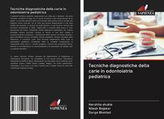 Copertina di Tecniche diagnostiche della carie in odontoiatria pediatrica