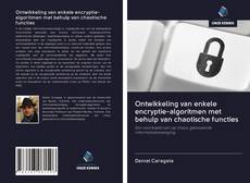 Ontwikkeling van enkele encryptie-algoritmen met behulp van chaotische functies的封面