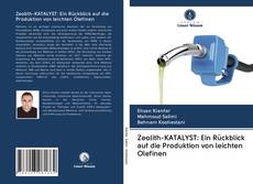 Zeolith-KATALYST: Ein Rückblick auf die Produktion von leichten Olefinen kitap kapağı